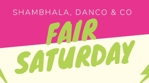 Fair Saturday-SHAMBHALA, DANCO & CO